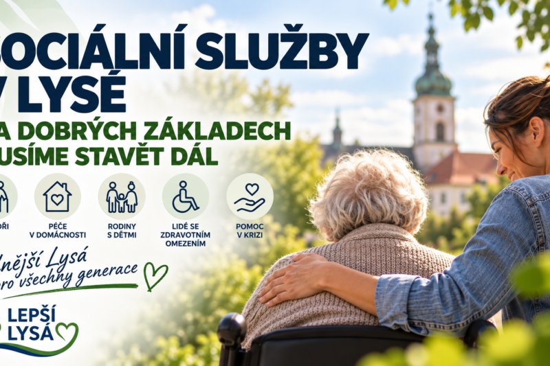 SOCIÁLNÍ SLUŽBY V LYSÉ – NA DOBRÝCH ZÁKLADECH MUSÍME STAVĚT DÁL